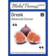 Michel Thomas Method: Greek Advanced Course (Michel Thomas Series)