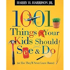 1001 Things Your Kids Should See and Do
