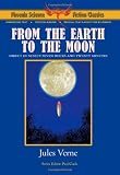 From the Earth to the Moon - Phoenix Science Fiction Classics (with notes and critical essays)