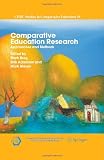 Comparative Education Research: Approaches and Methods (CERC Studies in Comparative Education)