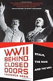 World War II Behind Closed Doors: Stalin, The Nazis and the West (Vintage)