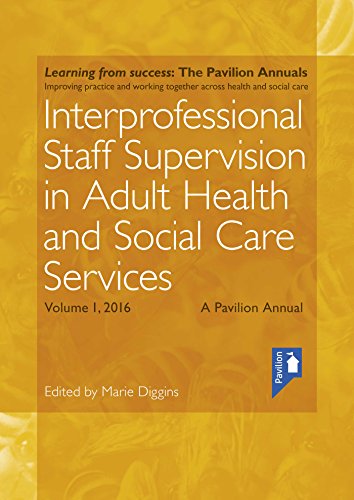 Interprofessional Staff Supervision in Adult Health and Social Care Services Volume 1: A Research-Based Guide