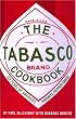 The Tabasco Cookbook: 125 Years of America's Favorite Pepper Sauce