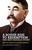 A Rough Ride to Redemption: The Ben Daniels Story