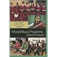 Model Music Programs: Ideas for Everyone by Michael Blakeslee