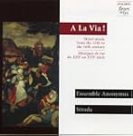 A La Via!, Street music from the 13th...
