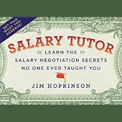 Salary Tutor: Learn the Salary Negotiation Secrets No One Ever Taught You | [Jim Hopkinson]