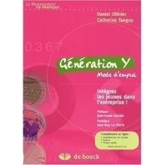 G�n�ration Y mode d'emploi : Int�grez les jeunes dans l'entreprise !