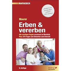 Erben und Vererben: Alle wichtigen Regeln praxisnah im �berblick. Plus: 275 Fragen und Antworten zum Erbrecht