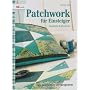 Patchwork f�r Einsteiger: Das 12-Projekte-Lernprogramm / Quadrate & Dreiecke