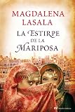 La estirpe de la mariposa (Novela Historica (m.Roca))