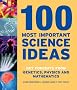 100 Most Important Science Ideas: Key Concepts from Genetics, Physics and Mathematics