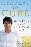 The Cure: Heal Your Body, Save Your Life