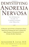 Demystifying Anorexia Nervosa: An Optimistic Guide to Understanding and Healing (Developmental Perspectives on Psychotraumatology)