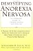 Demystifying Anorexia Nervosa: An Optimistic Guide to Understanding and Healing (Developmental Perspectives on Psychotraumatology)