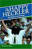 The Happy Heckler
