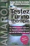 Livres Naturopathie - Testez l'urinoth�rapie : Le plus extraordinaire des rem�des naturels