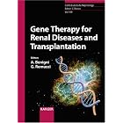 Gene Therapy for Renal Diseases and Transplantation (Contributions to Nephrology) by G. Remuzzi and A. Benigni