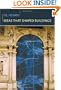 Ideas That Shaped Buildings