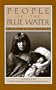People of the Blue Water : A Record of the Life Among the Walapai and Havasupai Indians