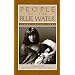 People of the Blue Water : A Record of the Life Among the Walapai and Havasupai Indians
