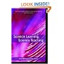 Science Learning, Science Teaching: Contemporary Issues and Practical Approaches