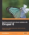 Building powerful and robust websites with Drupal 6
