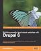 Building Powerful and Robust Websites with Drupal 
