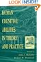 Human Cognitive Abilities in Theory and Practice
