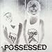 Possessed