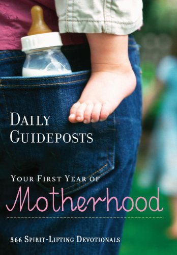Daily Guideposts: Your First Year of Motherhood