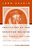 Institutes of the Christian religion : 1541 French edition