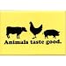 David & Goliath - Animals Taste Good Magnet