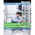  70-640, Package: Windows Server 2008 Active Directory Configuration (Microsoft Official...