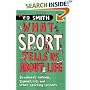 What Sport Tells Us About Life: Bradman's Average, Zidane's Kiss and Other Sporting Lessons