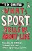 What Sport Tells Us About Life: Bradman's Average, Zidane's Kiss and Other Sporting Lessons