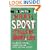 What Sport Tells Us About Life: Bradman's Average, Zidane's Kiss and Other Sporting Lessons