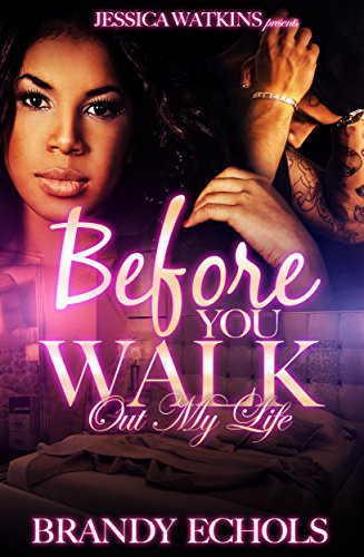 Before You Walk Out My Life