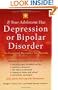 If Your Adolescent Has Depression or Bipolar Disorder: An Essential Resource for Parents (Adolescent Mental Health Initiative)