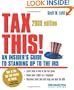 Tax This!: An Insider's Guide to Standing Up to the IRS