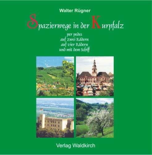 Spazierwege in der Kurpfalz