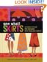 Sew What! Skirts: 16 Simple Styles You Can Make with Fabulous Fabrics
