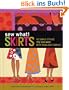Sew What! Skirts: 16 Simple Styles You Can Make with Fabulous Fabrics