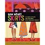 Sew What! Skirts: 16 Simple Styles You Can Make wi&hellip by Francesca DenHartog