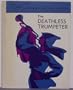 The Deathless Trumpeter and Other Stories About Young Heroes