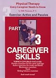 Caregiver Skills: Exercise, Active and Passive