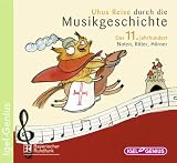Produkt-Bild: Uhus Reise durch die Musikgeschichte - Das 11. Jahrhundert: Noten, Ritter, H&ouml;rner