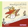 Uhus Reise durch die Musikgeschichte - Das 11. Jahrhundert: Noten, Ritter, H�rner
