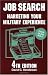 Job Search: 4th Edition (Job Search: Marketing Your Military Experience)