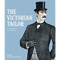 The Victorian Tailor: An Introduction to Period Tailoring